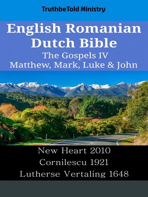 cover image of English Romanian Dutch Bible--The Gospels IV--Matthew, Mark, Luke & John